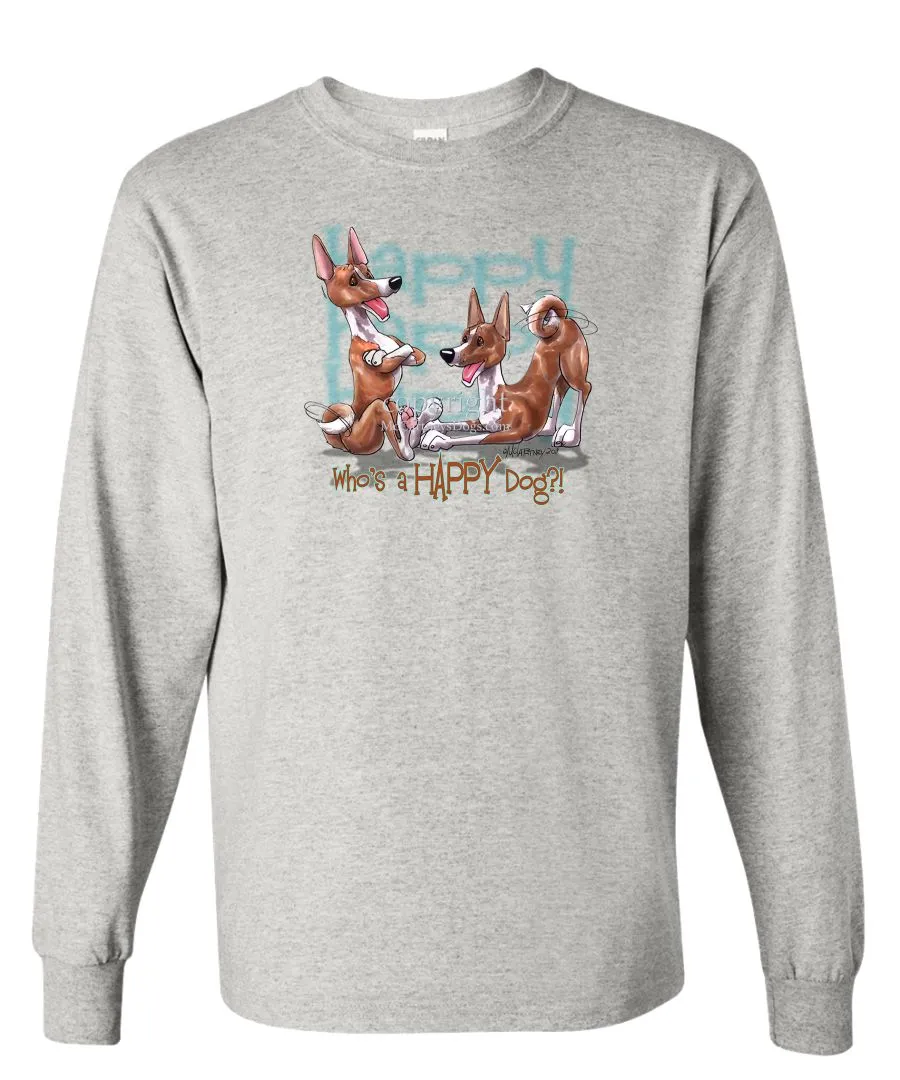 Basenji - Who's A Happy Dog - Long Sleeve T-Shirt