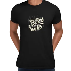 Born to Be Wild Harley Davidson Quote Biking Typographygraphy T-shirt