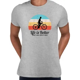 Cycling T-Shirt Life is better when you have a Bike Bicycle Racer Road Adult Unisex T-Shirt