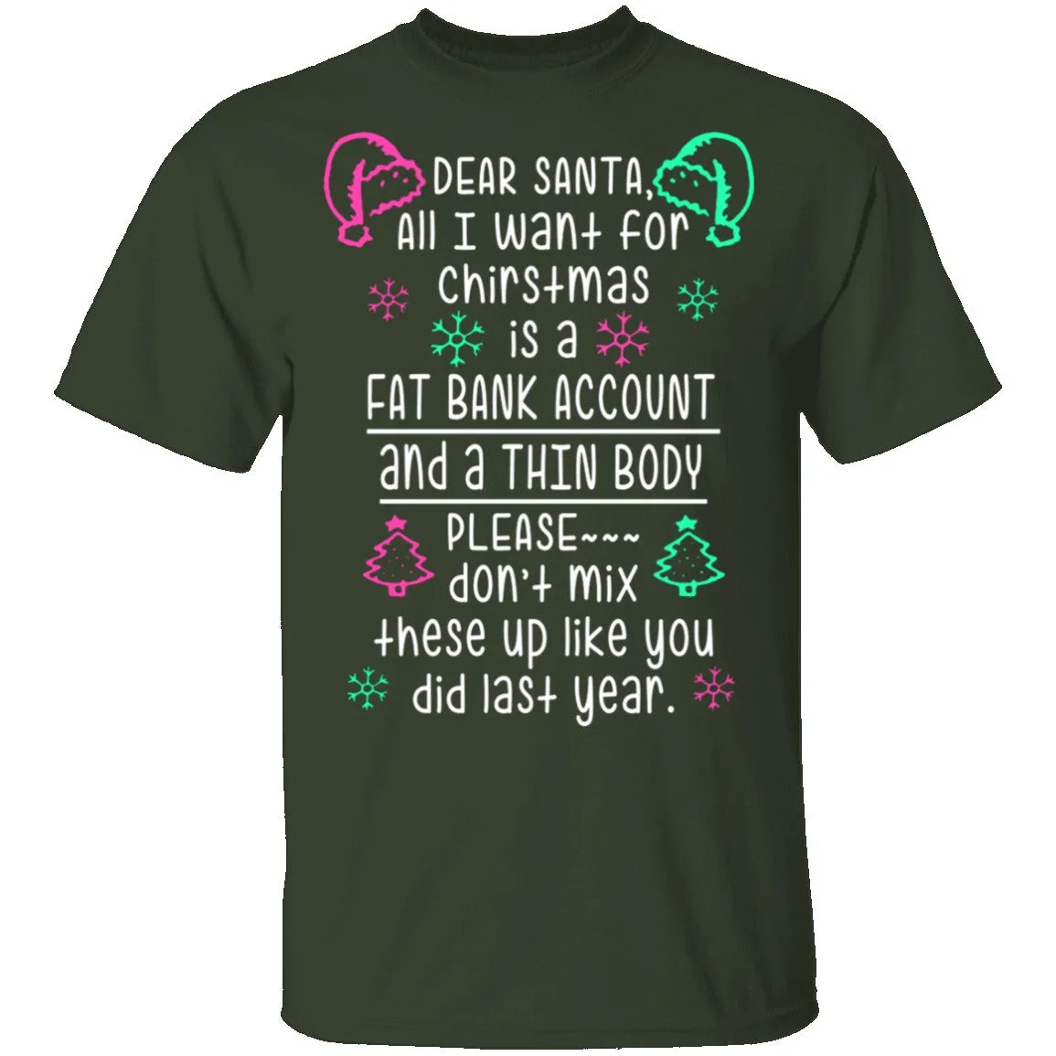 Dear Santa, Fat Bank Thin Body T-Shirt