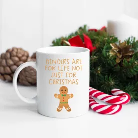 Gingers Are For Life Not Just For Christmas Mug
