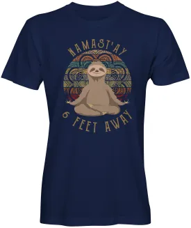Namaste 6 feet away T-Shirt