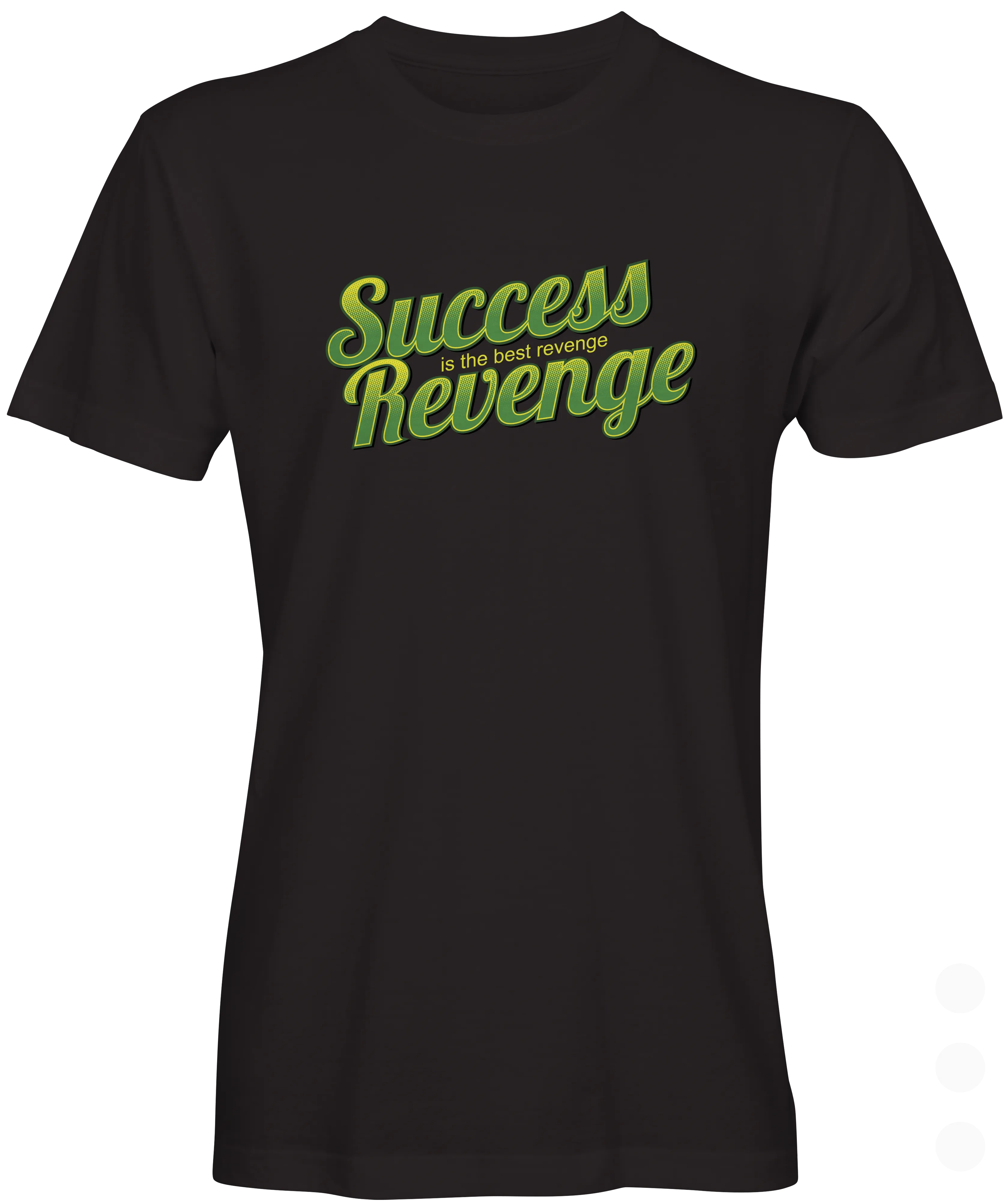Success The Best Revenge Graphic T-shirt
