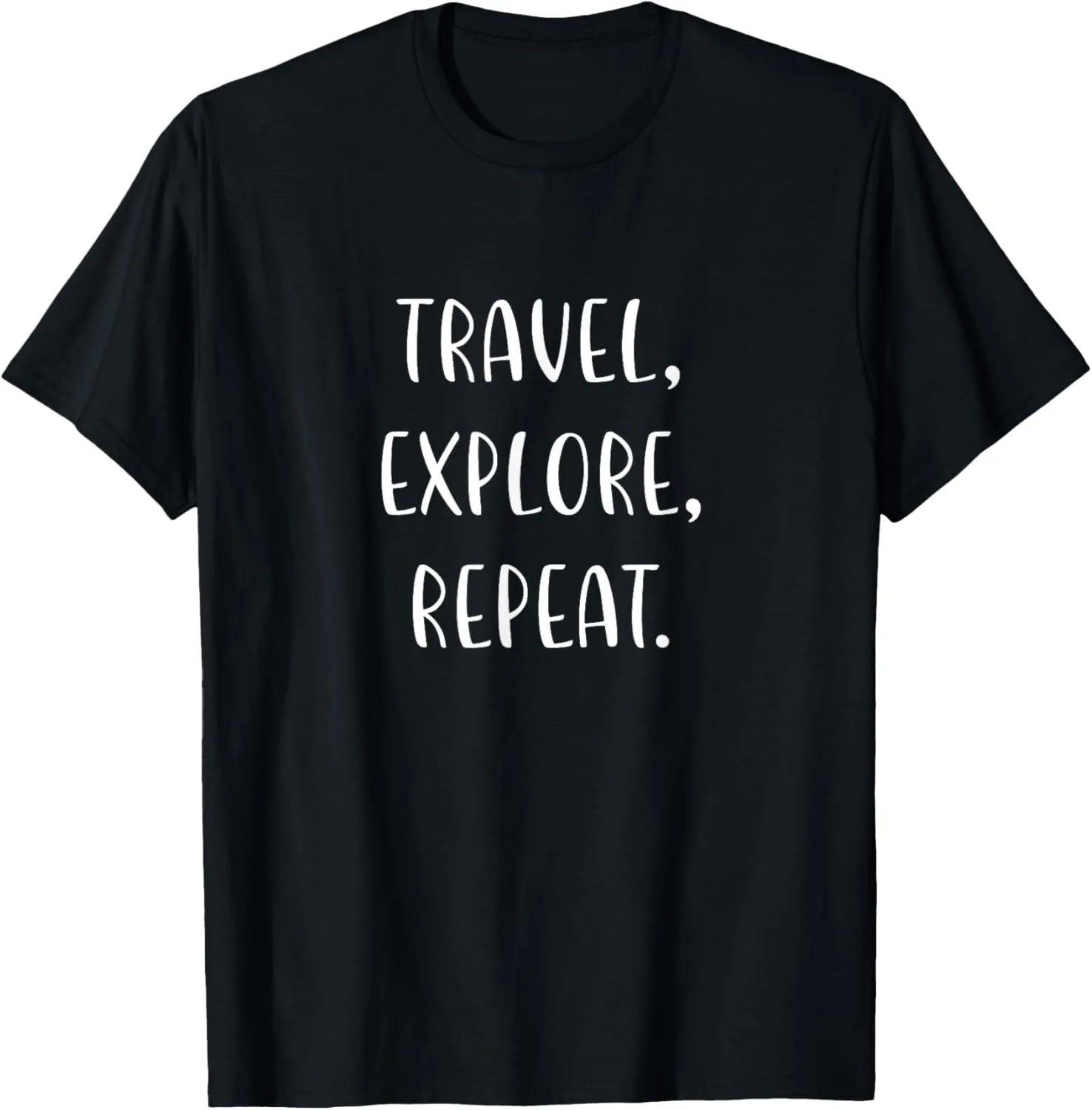 Travel, Explore, Repeat Love to Travel Statement Adventure T-Shirt